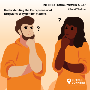 Understanding the Entrepreneurial Ecosystem: Why Gender Matters